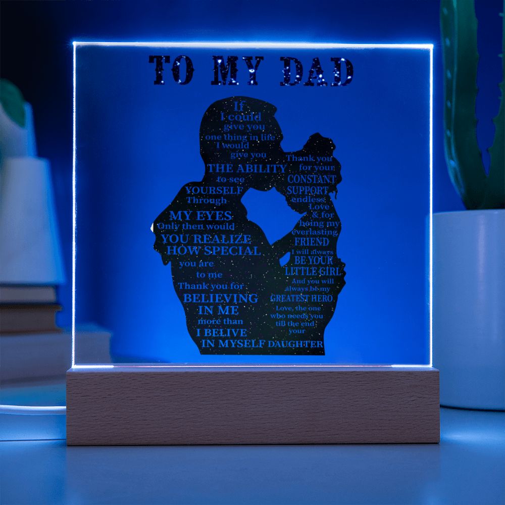 To My Dad - Square Acrylic Plaque With Wooden Base